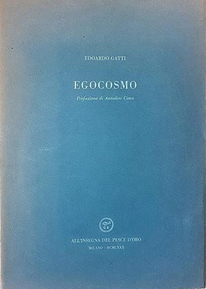 Egocosmo Prefazione Di Annalisa Cima - Edoardo Gatti - copertina