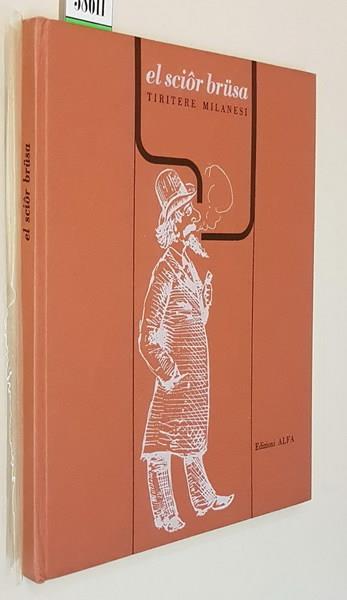El Scior Brusa Tiritere Milanesi Di: Raccolte Da Vanna Massarotti - copertina