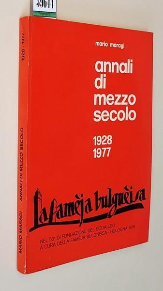 La Fameja Bulgneisa Annali Di Mezzo Secolo 1928-1977 - Mario Maragi - copertina