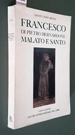 Francesco Di Pietro Bernardone Malato E Santo