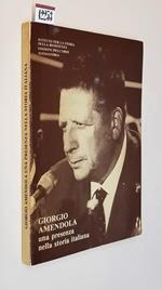 Giorgio Amendola Una Presenza Nella Storia Italiana