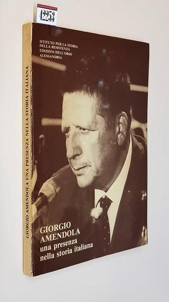 Giorgio Amendola Una Presenza Nella Storia Italiana - copertina