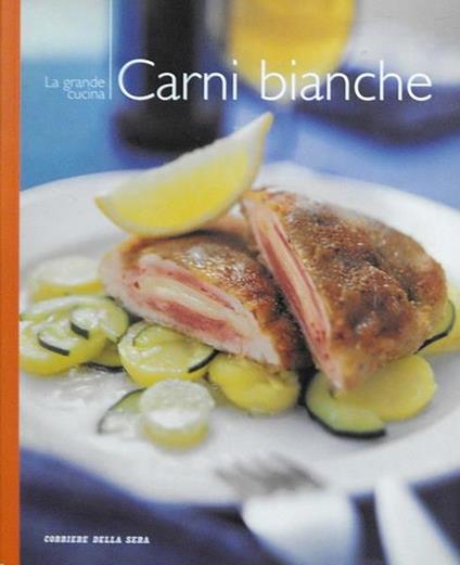 La grande cucina CARNI BIANCHE - copertina