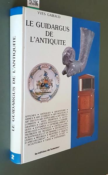 Les Guidargus De L'Antiquite Di: Yves Gairaud - copertina