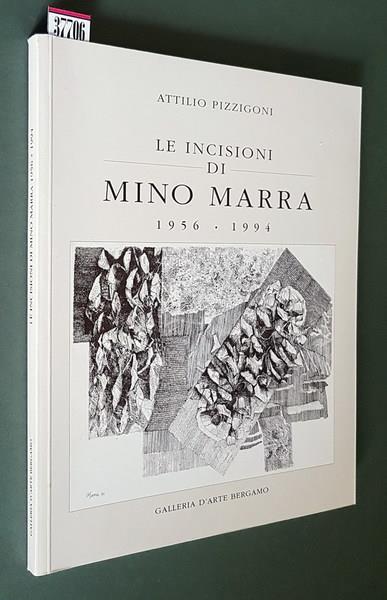 Le Incisioni Di Mino Marra 1956 1994 - Attilio Pizzigoni - copertina