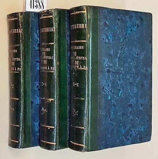 Itineraire De Paris À Jerusalem E De Jerusalem À Paris (Tomes I, Ii, Iii, Iv, V Et Vi) Di: Par M. Le Viconte De Chateaubriand - copertina