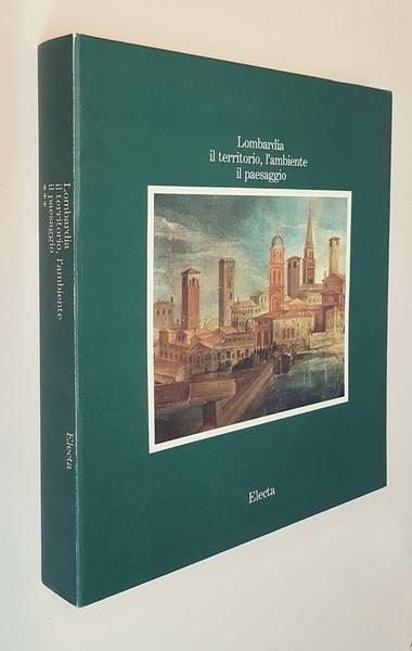Lombardia Il Territorio, L'Ambiente, Il Paesaggio (Volume Terzo) - Carlo Pirovano - copertina