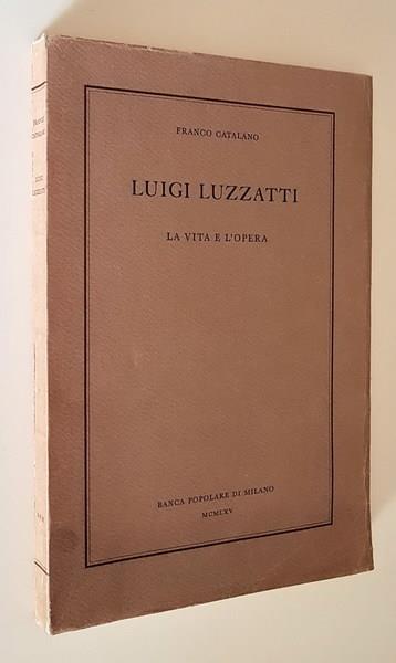 Luigi Luzzatti La Figura E L'Opera - Franco Catalano - copertina