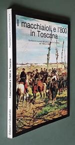 I Macchiaioli E L'800 In Toscana Quotazioni E Prezzi Dei Pittori Nati In Toscana Dal 1800 Al 1899 Di: Presentazione Di Tommaso Paloscia