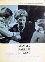 Mamma Parlami Di Gesù