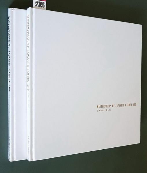 Masterpieces Of Japanese Garden Art 1) Western Kyoto 2) Eastern E Southern Kyoto Di: Photographs By Mizuno Katsuhiko - copertina