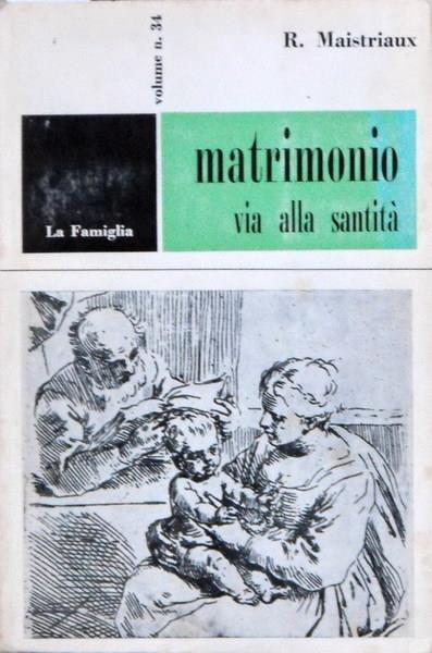 Matrimonio Via Alla Santità - Robert Maistriaux - copertina