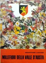 Millefiori Della Valle D'Aosta Di: Luciano Degiovanni
