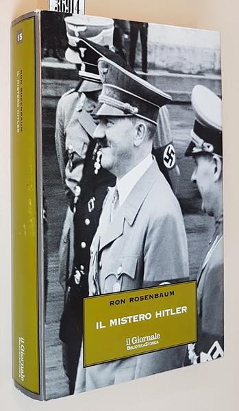 Il mistero Hitler - Ron Rosenbaum - copertina