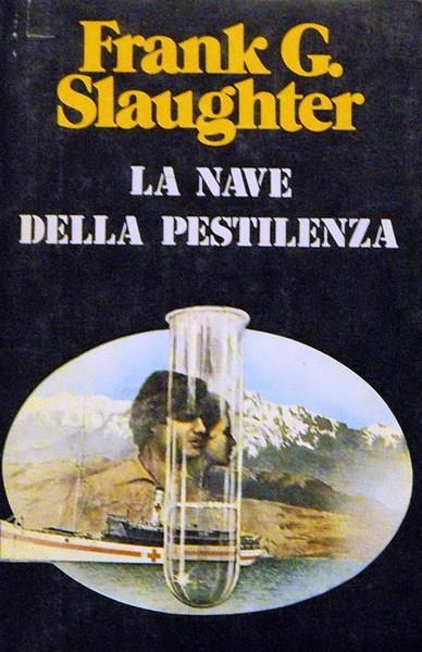 La Nave Della Pestilenza - Frank G. Slaughter - copertina