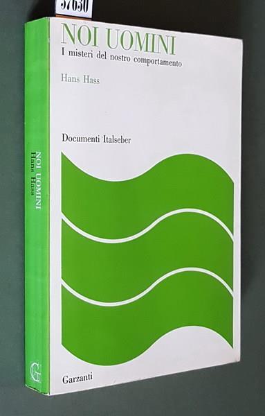 Noi Uomini I Misteri Del Nostro Comportamento - Hans Hass - copertina