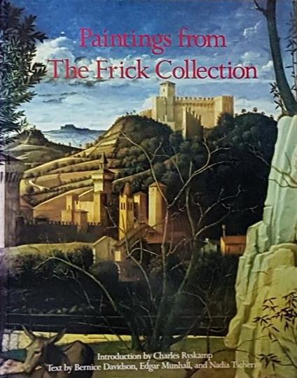 Painting From The Frick Collection Introduction By Charles Ryskamp Di: Text By Bernice Davidson, Edgar Munhall, - copertina