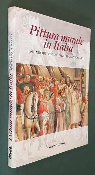 Pittura Murale In Italia Dal Tardo Duecento Ai Primi Del Quattrocento - Mina Gregori - copertina