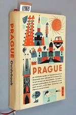 Prague An Intimate Guide To Czechoslovakiàs