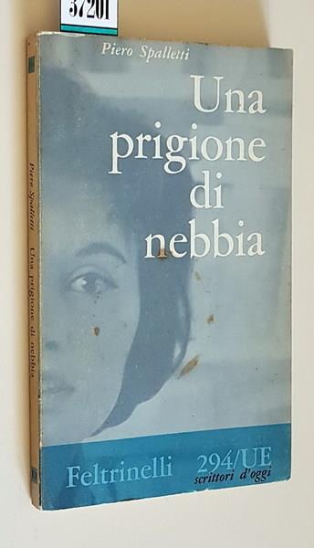 Una Prigione Di Nebbia - Piero Spalletti - copertina