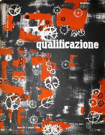 Qualificazioine Rivista Mensile N. 6 (Anno Iv) Giugno1960 Di: Corrado Castellucci - copertina