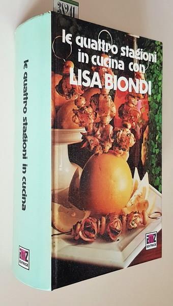 Le Quattro Stagioni In Cucina Con Lisa Biondi - Lisa Biondi - copertina