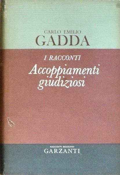 I Racconti ACCOPPIAMENTI GIUDIZIOSI 1924-1958 - Carlo Emilio Gadda - copertina