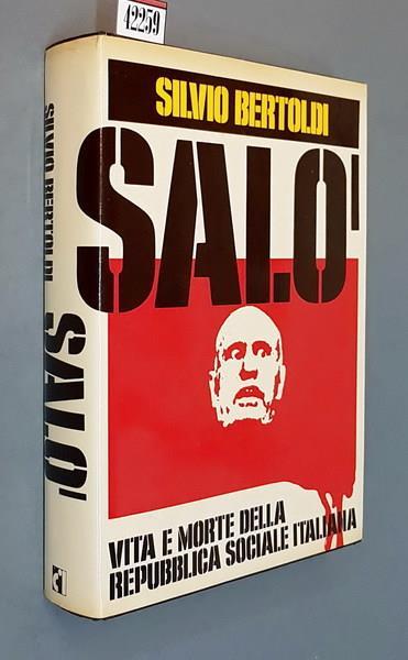 SALò Vita e morte della Repubblica Sociale Italiana - Silvio Bertoldi - copertina