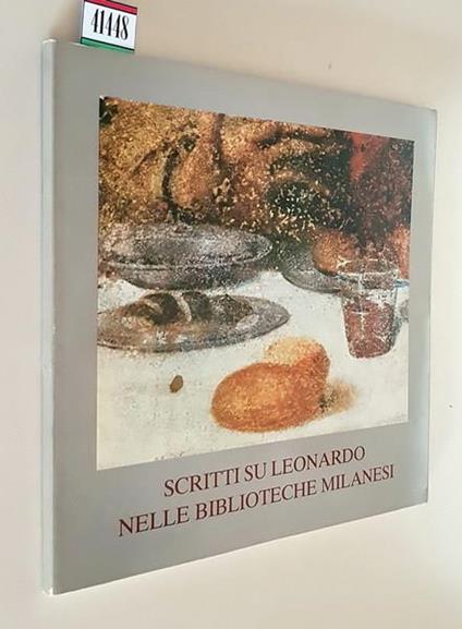 Scritti Su Leonardo Nelle Biblioteche Milanesi - Giulia Bologna - copertina