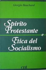 Spirito Protestante E Etica Del Socialismo Ricerche Ed Interventi