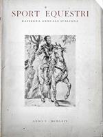 Sport Equestri Rassegna Annuale Italiana Anno V (1964) N. 5 Di: Vittorio Corelli