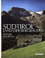 Sudtirol Land Der Bergbauern Schisksal Und Leben Im Gebirge