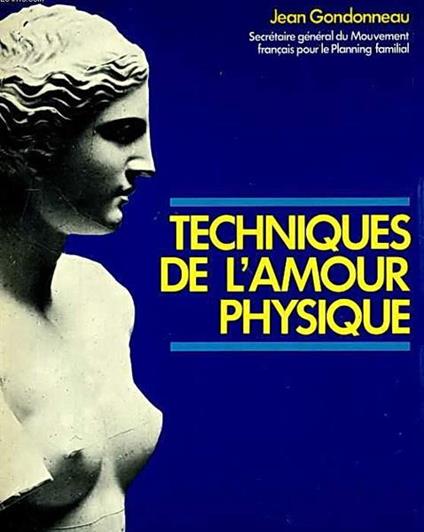 Techniques De L'Amour Physique Di: Jean Gondonneau - copertina