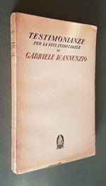 Testimonianze Per La Vita Inimitabile Di Gabriele D'Annunzio Di: Raccolte Da Giorgio Nicodemi
