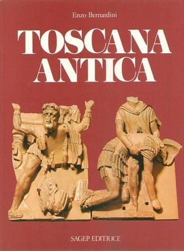 Toscana Antica - Enzo Bernardini - copertina