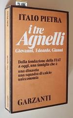 I Tre Agnelli Giovanni, Edoardo, Gianni
