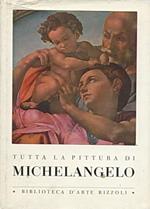 Tutta la pittura di MICHELANGELO