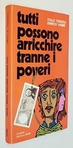 Tutti Possono Arricchire Tranne I Poveri
