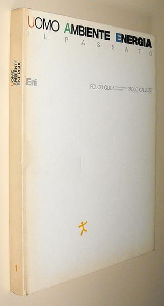 Uomo Ambiente Energia Il Passato (Vol. 1) - Folco Quilici - copertina