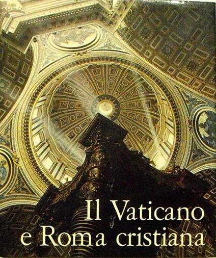 Il Vaticano E Roma Cristiana Di: Introduzione Del Card. Gabriel-Marie Garrone - copertina