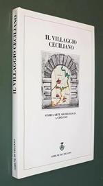 Il Villaggio Ceciliano Di: Comune Di Cisliano