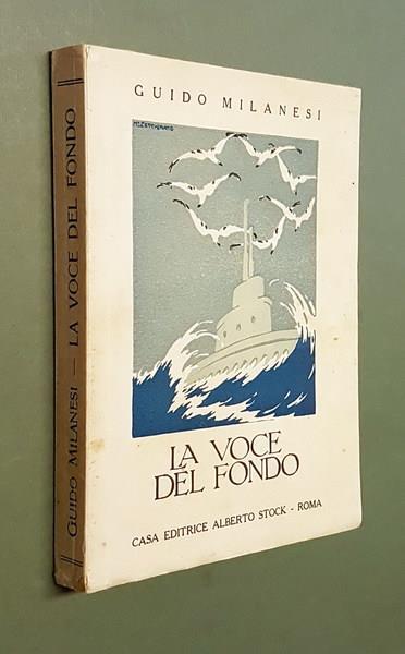 La Voce Del Fondo (Romanzi Di Sommergibili) - Guido Milanesi - copertina