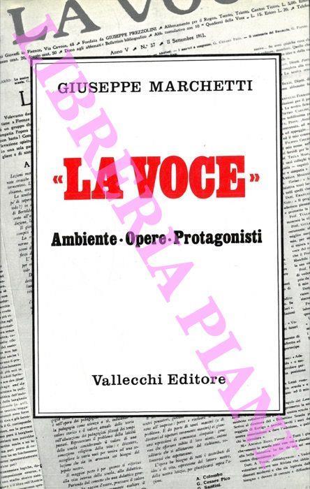 La Voce. Ambiente, opere, protagonisti - Giuseppe Marchetti - copertina