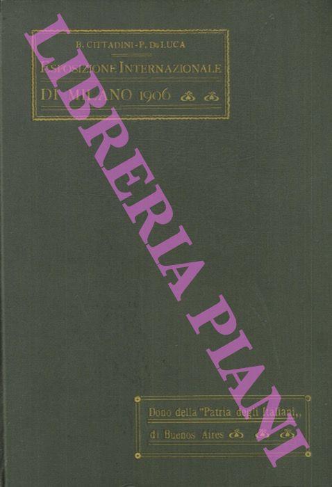 Album ricordo della Grande Esposizione Internazionale di Milano 1906. Edizione speciale del Giornale "La Patria degli Italiani" di Buenos Aires. I