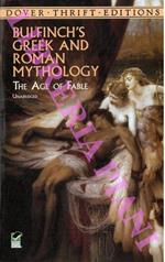 Bulfinch's Greek and Roman Mythology. The Age of Fable