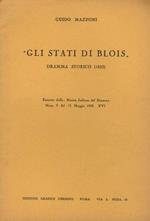 Gli Stati di Blois (uscito anonimo: di N.N., ma opera di Ignazio Guiccioli). Dramma storico (1835)