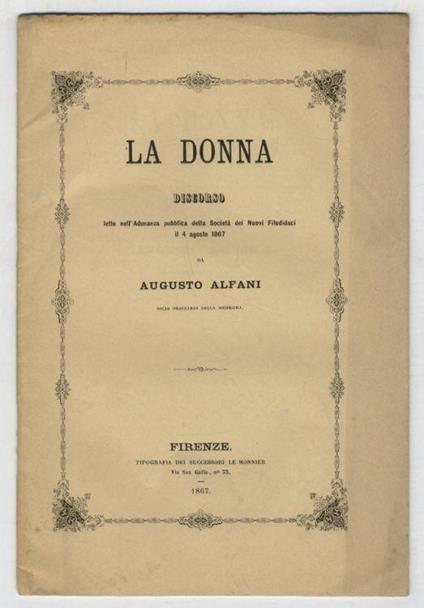 La Donna. Discorso letto nell'adunanza pubblica della Società dei Nuovi Filodidaci - Augusto Alfani - copertina