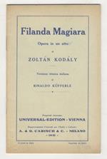 Filanda Magiara. Opera in un atto. Versione ritmica italiana di Rinaldo Küfferle