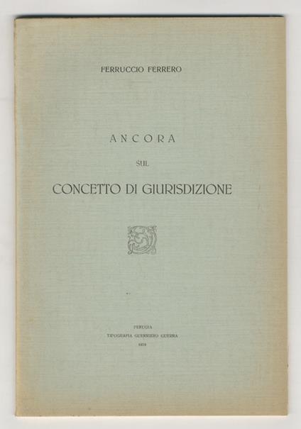 Ancora sul concetto di giurisdizione - Ferruccio Ferrari - copertina
