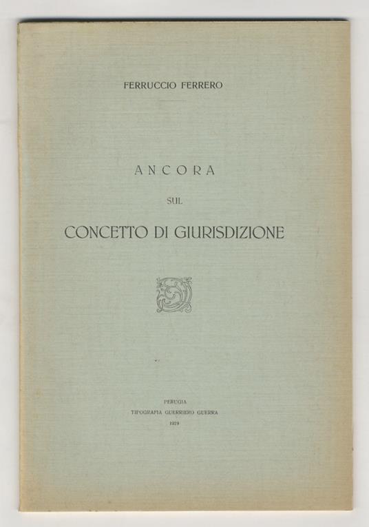 Ancora sul concetto di giurisdizione - Ferruccio Ferrari - copertina